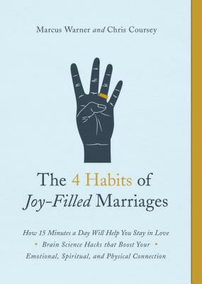 4 Habits of Joy-Filled Marriages: How 15 Minutes a Day Will Help You Stay in Love, The For Sale