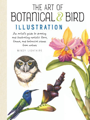 Art of Botanical & Bird Illustration: An Artist s Guide to Drawing and Illustrating Realistic Flora, Fauna, and Botanical Scenes from Nature Fashion