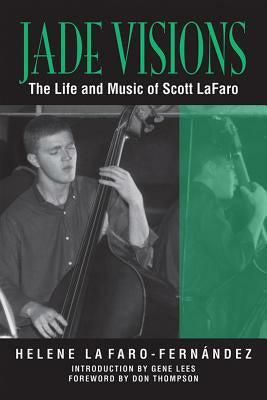 Jade Visions: The Life and Music of Scott Lafaro Volume 4 Discount