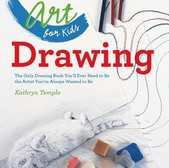 Art for Kids: Drawing: The Only Drawing Book You ll Ever Need to Be the Artist You ve Always Wanted to Be Fashion