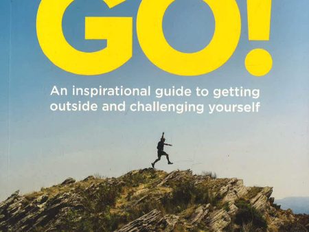 Go!: An Inspirational Guide To Getting Outside And Challenging Yourself Online Sale