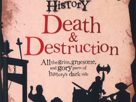 Grisly History - Death And Destruction Hot on Sale