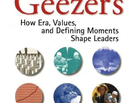 Geeks And Geezers: How Era, Values And Defining Moments Shape Leaders Fashion