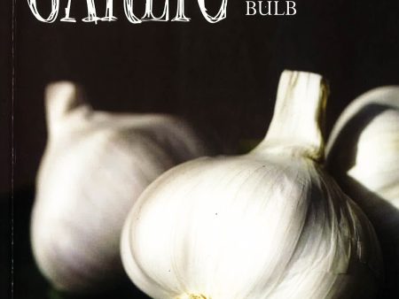 Garlic: The Mighty Bulb on Sale