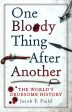 One Bloody Thing After Another: The World s Gruesome History Sale